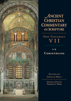 1-2 Corinthians - Book #7 of the Ancient Christian Commentary on Scripture, New Testament