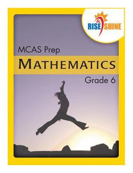 Paperback Rise & Shine MCAS Prep Grade 6 Mathematics Book