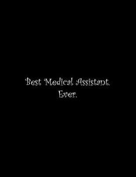 Paperback Best Medical Assistant. Ever: Line Notebook Handwriting Practice Paper Workbook Book