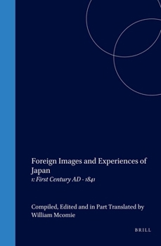 Hardcover Foreign Images and Experiences of Japan: 1: First Century Ad - 1841 Book