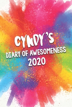 Paperback Cyndy's Diary of Awesomeness 2020: Unique Personalised Full Year Dated Diary Gift For A Girl Called Cyndy - 185 Pages - 2 Days Per Page - Perfect for Book