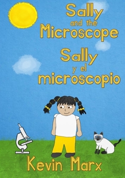 Paperback Sally and the Microscope Sally y el microscopio: Children's Bilingual Picture Book: English, Spanish Book