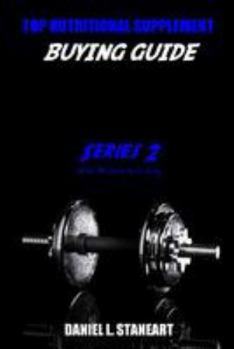 Paperback Top Nutritional Supplement Buying Guide Series 2: Muscle Building 2016 Book