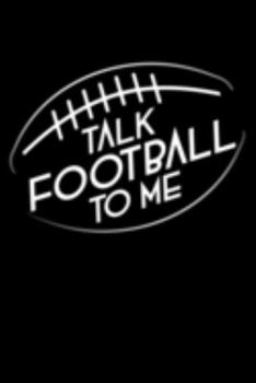 Paperback Talk Football to Me: Lined A5 Notebook for Rugby and football Journal Book