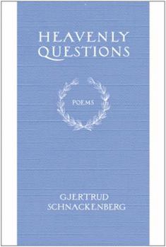 Hardcover Heavenly Questions: Poems Book