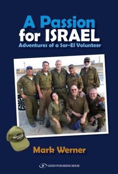 Hardcover A Passion for Israel: Adventures of a Sar-El Volunteer Book