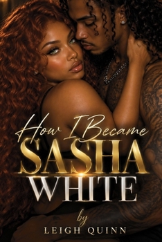 How I Became Sasha White