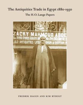 Paperback The Antiquities Trade in Egypt 1880-1930: The H.O. Lange Papers Book