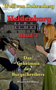 Paperback Das Geheimnis des Burgschreibers: Heldenburg Band 3 [German] Book