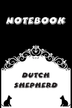 Dutch Shepherd Notebook : Black and White notebook , Decorative Journal for Dutch Shepherd Lover: Notebook /Journal Gift,Black and White,100 pages, 6x9, Soft cover, Mate Finish
