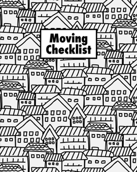 Paperback Moving Checklist: Planner For Moving To A New Home Or House Journal Book