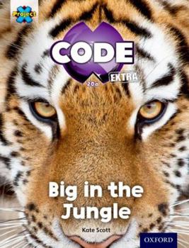 Paperback Project X Code Extra: Green Book Band, Oxford Level 5: Jungle Trail: Big in the Jungle Book