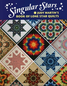 Paperback Singular Stars: Judy Martin's Book of Lone Star Quilts Book
