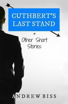 Paperback Cuthbert's Last Stand & Other Short Stories Book