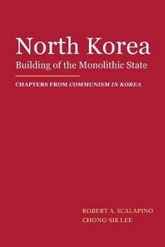 Paperback North Korea: Building of the Monolithic State Book