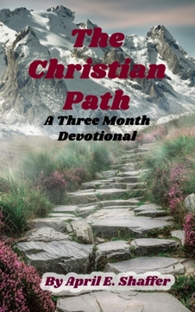 Paperback The Christian Path: A Three Month Devotional Book