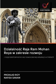 Paperback Dzialalno&#347;c Raja Ram Mohan Roya w zakresie rozwoju [Polish] Book