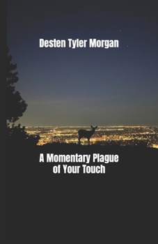 Paperback A Momentary Plague of Your Touch Book