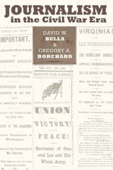 Hardcover Journalism in the Civil War Era Book