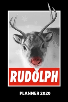 Rudolph Planner 2020: 140 Pages | 6 X 9 | Calender | Organizer | Weekly Planner | Monthly Planner | Daily Planner | Birthday Log | Phone Book | Small ... | 2020 | 12 Month | Year |  Months | Weeks |