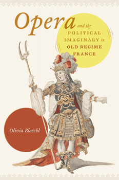 Hardcover Opera and the Political Imaginary in Old Regime France Book