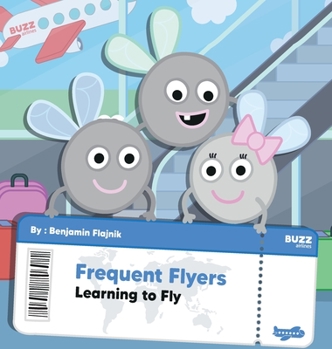 Hardcover Frequent Flyers: Learning to Fly Book