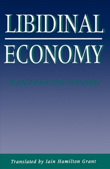 Libidinal Economy - Book  of the ries of Contemporary Culture