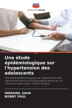 Paperback Une étude épidémiologique sur l'hypertension des adolescents [French] Book