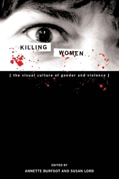 Paperback Killing Women: The Visual Culture of Gender and Violence Book