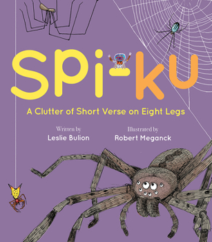 Hardcover Spi-Ku: A Clutter of Short Verse on Eight Legs Book