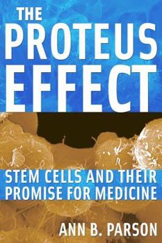 Paperback The Proteus Effect: Stem Cells and Their Promise for Medicine Book