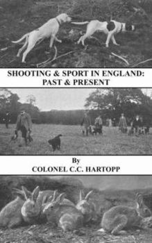 Paperback Shooting & Sport in England: Past & Present (History of Shooting Series) Book