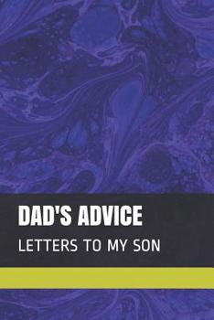 Paperback Dad's Advice: Letters to My Son Book