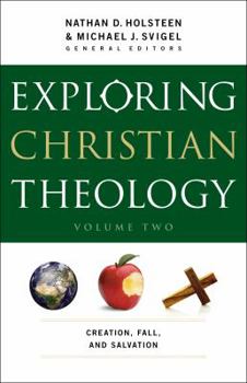Paperback Exploring Christian Theology: Creation, Fall, and Salvation Book