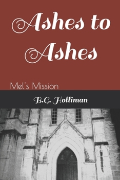 Paperback Ashes to Ashes: Mel's Mission Book