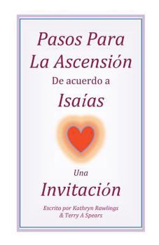 Paperback Pasos Para La Ascension De acuerdo a Isaias: Una Invitacion [Spanish] Book