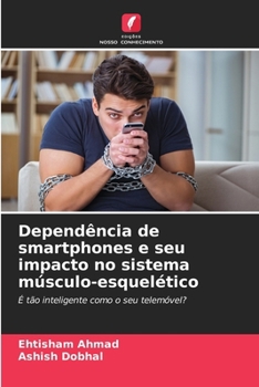 Paperback Dependência de smartphones e seu impacto no sistema músculo-esquelético (Portuguese Edition) [Portuguese] Book