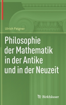 Philosophie der Mathematik in der Antike und in der Neuzeit (German Edition)