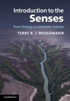 Electronics Introduction to the Senses: From Biology to Computer Science Book