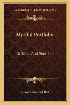 Paperback My Old Portfolio: Or Tales And Sketches Book