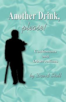 Paperback Another Drink, Please! Confessions and Observations Book