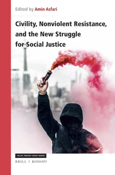 Hardcover Civility, Nonviolent Resistance, and the New Struggle for Social Justice Book