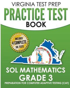 Paperback VIRGINIA TEST PREP Practice Test Book SOL Mathematics Grade 3: Includes Four SOL Math Practice Tests Book