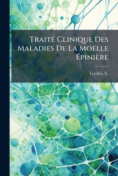 Paperback Traité Clinique Des Maladies De La Moelle Épinière [French] Book