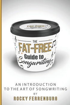 Paperback The Fat-Free Guide to Songwriting Book