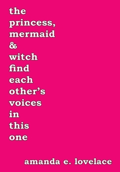 The princess, mermaid & witch find each other's voices in this one