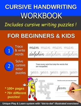 Paperback Cursive Handwriting Workbook for Beginners & Kids: With Cursive Handwriting Puzzles! Have fun whilst learning and practicing cursive handwriting. Book