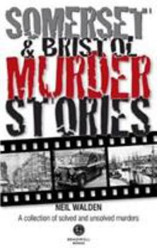 Paperback Somerset & Bristol Murder Stories Book