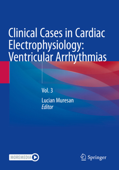 Paperback Clinical Cases in Cardiac Electrophysiology: Ventricular Arrhythmias: Vol. 3 Book
