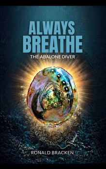Paperback Always Breathe: The Abalone Diver Book